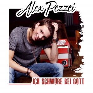 Alex Pezzei - Ich schwöre bei Gott Singlecover v1